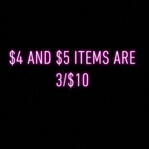 Bundle items priced $4 and $5 and get 3/$10!!!